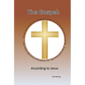 The Gospel: According To Jesus