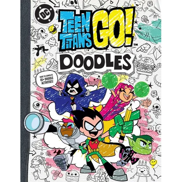 Teen Titans Go! Doodles: Dare to Complete 85+ Doodle Activities!