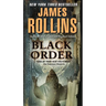 Black Order: A SIGMA Force Novel