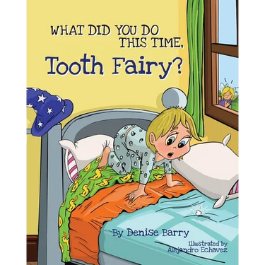 What Did You Do This Time, Tooth Fairy