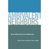 Ambivalent Neighbors