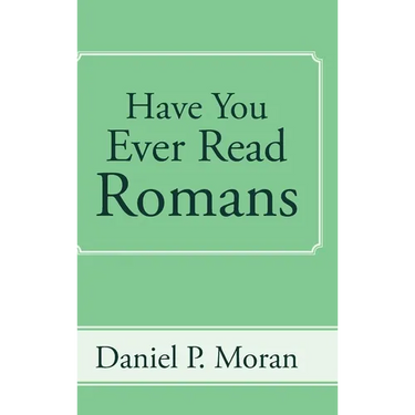 Have You Ever Read Romans