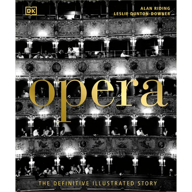 Opera: The Definitive Illustrated Story