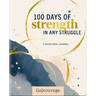 100 Days Strength in Any Struggle: A Devotional Journal
