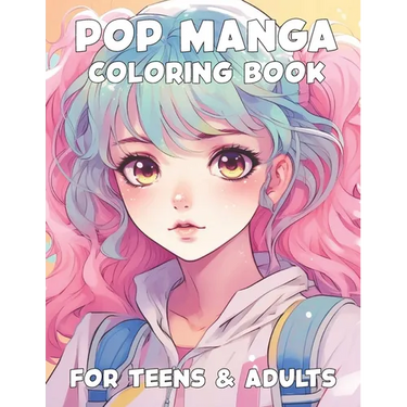 Pop Manga Coloring Book for Teens and Adults
