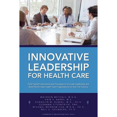 Innovative Leadership for Health Care