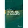 Functional Foods and Nutraceuticals