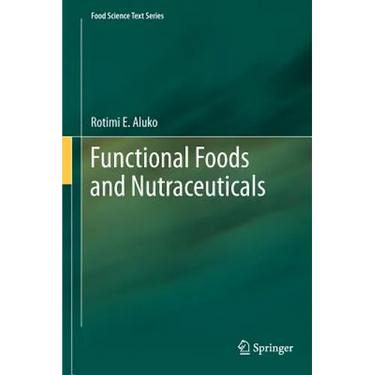 Functional Foods and Nutraceuticals