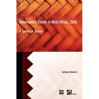Governance Trends in West Africa 2006: A Synthesis Report