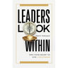 Leaders Look Within: Own Your Heart to Live a Life of Gratitude