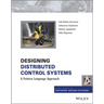 Designing Distributed Control Systems: A Pattern Language Approach