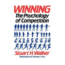 Winning: The Psychology of Competition