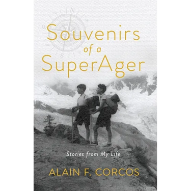 Souvenirs of a SuperAger: Stories from My Life