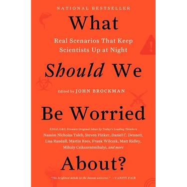 What Should We Be Worried About?: Real Scenarios That Keep Scientists Up at Night