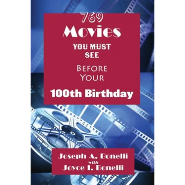 769 Movies You Must See Before Your 100th Birthday