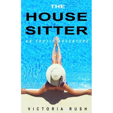 The Housesitter: An Erotic Adventure