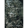 Maple Leaves in Mango Trees: Finding Home in West Africa