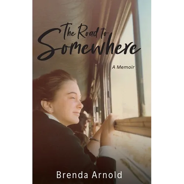 The Road to Somewhere: A memoir