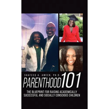 Parenthood 101: The Blueprint for Raising Academically Successful and Socially Conscious Children