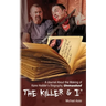 The Killer & I