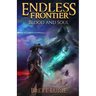 Endless Frontier (Book 2) Blood and Soul: A Sci-Fi Progression Fantasy Western Adventure