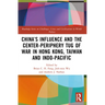 China's Influence and the Center-Periphery Tug of War in Hong Kong, Taiwan and Indo-Pacific