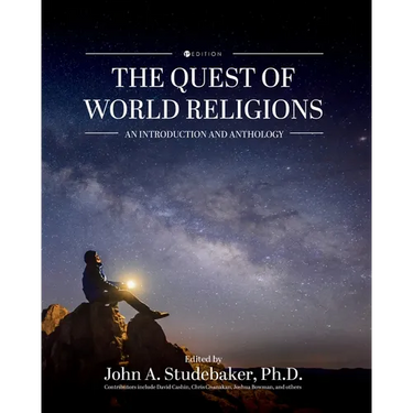 The Quest of World Religions: An Introduction and Anthology