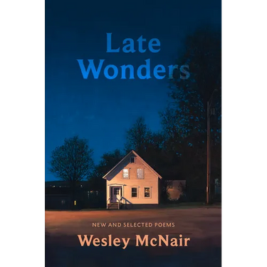 Late Wonders: New & Selected Poems