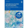 Father-Daughter Relationships: Contemporary Research and Issues