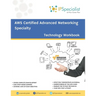 AWS Certified Advanced Networking Specialty Workbook: Exam: ANS C00