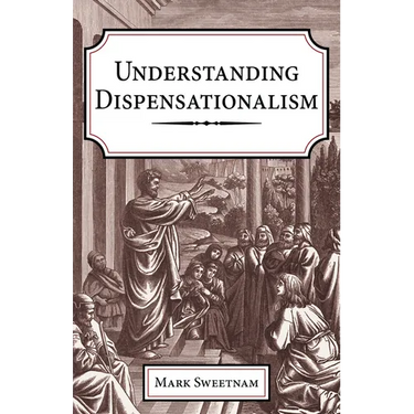Understanding Dispensationalism