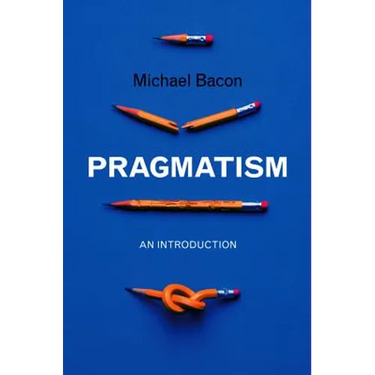 Pragmatism: An Introduction