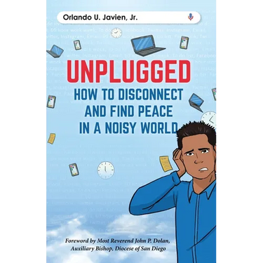 Unplugged: How to Disconnect and Find Peace in a Noisy World