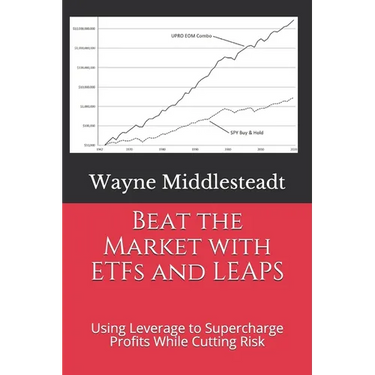 Beat the Market with ETFs and LEAPS: Using Leverage to Supercharge Profits While Cutting Risk