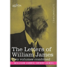 The Letters of William James: 2 Volumes Combined