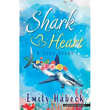 Shark Heart: A Love Story