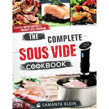 The Complete Sous Vide Cookbook