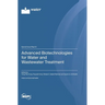 Advanced Biotechnologies for Water and Wastewater Treatment