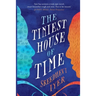 The Tiniest House of Time