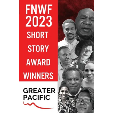 First Nations Writers Festival 2023: Short Story Award Winners Greater Pacific