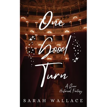 One Good Turn: A Queer Historical Fantasy