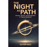 The Night As Path: Dreams, Illusion, and Recognition in Tibetan Buddhism