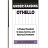 Understanding Othello: A Student Casebook to Issues, Sources, and Historical Documents