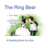 The Ring Bear: A Wedding Book for Kids