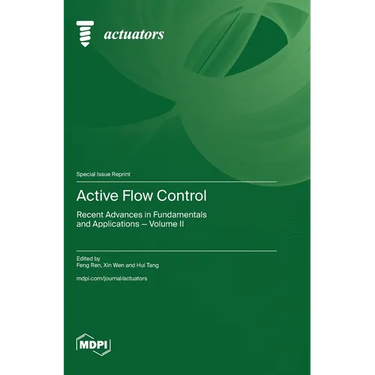 Active Flow Control: Recent Advances in Fundamentals and Applications - Volume II