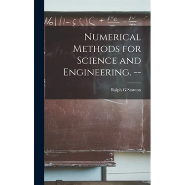 Numerical Methods for Science and Engineering. --