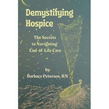 Demystifying Hospice: The Secrets to Navigating End-of-Life Care