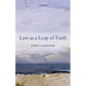 Law as a Leap of Faith: Essays on Law in General