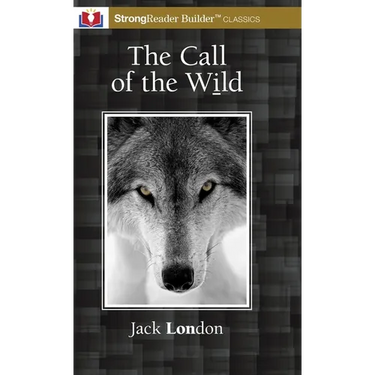 The Call of the Wild (Annotated): A StrongReader Builder(TM) Classic for Dyslexic and Struggling Readers