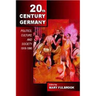 Twentieth-Century Germany: Politics, Culture, and Society 1918-1990